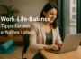 Work-Life-Balance: Tipps für ein erfülltes Leben